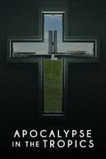 Apocalypse in the Tropics