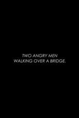 Two Angry Men Walking Over a Bridge