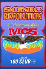 Sonic Revolution: A Celebration of the MC5