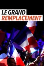 Le Grand remplacement : histoire d'une idée mortifère