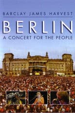 Barclay James Harvest - Berlin - A Concert For The People