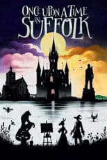 Once Upon a Time in Suffolk