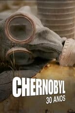 Chernobyl: 30 Anos
