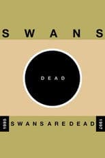 Swans: Swans Are Dead (Amsterdam)