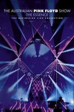 The Australian Pink Floyd Show: The Essence