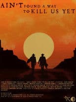 Aint't Found A Way To Kill Us Yet