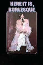 Here It Is, Burlesque!