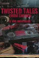 Twisted Tales from Sweden: A VHS Nightmare