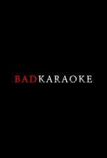 Bad Karaoke