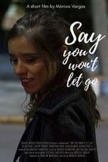 Say You Won't Let Go