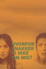 Hvorfor snakker vi ikke om mig?