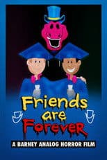 Friends Are Forever: A Barney Analog Horror Film