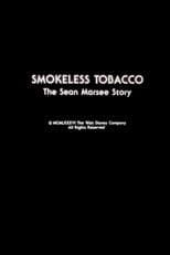 Smokeless Tobacco: The Sean Marsee Story