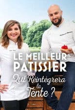 Le meilleur pâtissier : Qui réintégrera la tente ?