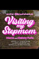 Visiting My Stepmom