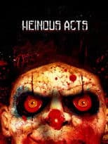 Heinous Acts