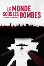 The World Under the Bombs, from Guernica to Hiroshima