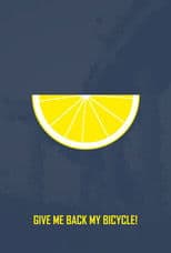 GIVE ME BACK MY BICYCLE!