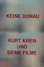 No Danube - Kurt Kren and His Films