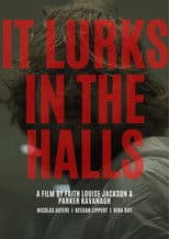 It Lurks In The Halls