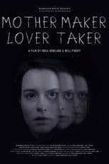 Mother Maker Lover Taker