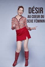 Désir : au coeur du sexe féminin