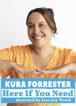 Kura Forrester: Here If You Need