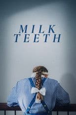 Milk Teeth