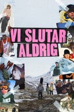 Vi Slutar Aldrig