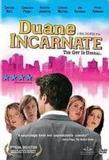 Duane Incarnate
