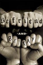 Befriend and Betray