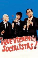 ¡Que vienen los socialistas!