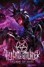 Thy Art Is Murder: Decade of Hate