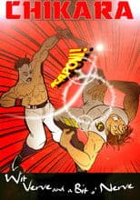 CHIKARA Wit, Verve and a Bit O' Nerve