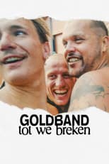 Goldband: Until We Break