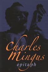 Charles Mingus: Epitaph