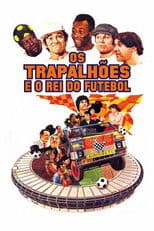 The Trapalhões and the King of Football