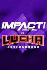 IMPACT Wrestling vs. Lucha Underground 2018