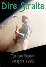 Dire Straits: The Last Concert - Zaragoza 1992