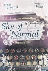 Shy of Normal: Tales of New Life Experiences