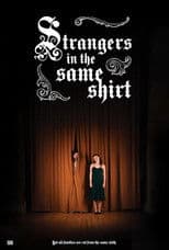 Strangers in the Same Shirt