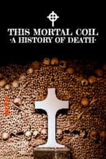 This Mortal Coil: A History of Death