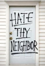 Hate Thy Neighbour