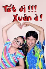 Tết ơi, Xuân à!