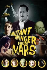 Mutant Swinger from Mars