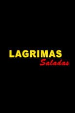 Lágrimas Saladas