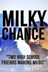 Milky Chance - "Two High School Friends Making Music"