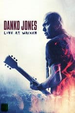 Danko Jones: Live At Wacken