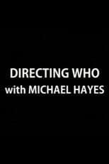 Directing Who: Michael Hayes