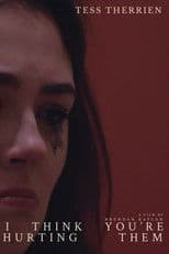 I Think You're Hurting Them